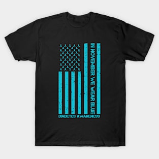 Diabetes Awareness American Flag In November We Wear Blue T-Shirt